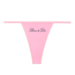 Born to Die Thong Panty