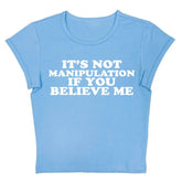 Not Manipuation Baby Tee