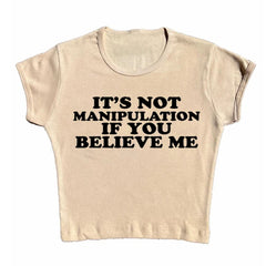 Not Manipuation Baby Tee